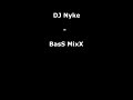 DJ Nyke - BasS MixX