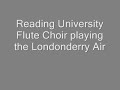 Londonderry Air (Danny Boy) - Reading Uni Flute Choir