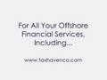 Offshore Tax Havens Banking Company Formations Swiss Banks
