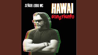 SEÑOR LOBO MC presenta «Hawai sangriento»