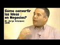 Palabreando, Como Convertir las Ideas en Negocios? Part 2