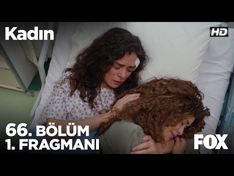 Kadın 66. Bölüm Fragmanı                                                                                                                                                                                                                                  