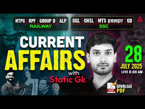 Current Affairs Today | 28 July Current Affairs 2025 | Daily Current Affairs By Ashutosh Sir