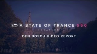 A State of Trance 550: Den Bosch video report