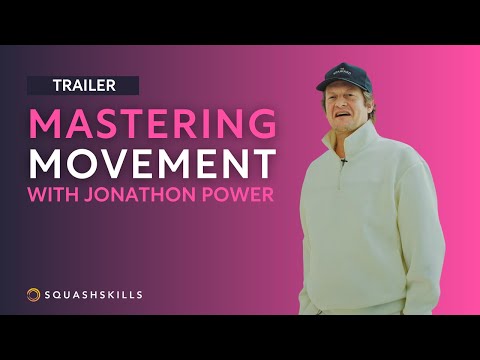 Squash Coaching: Mastering Movement - With Jonathon Power | Trailer