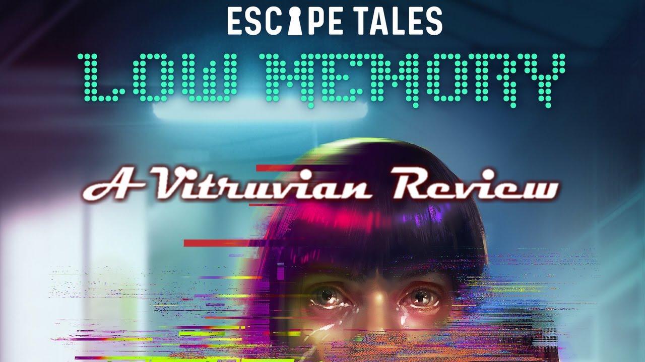 A Vitruvian Review Escape Tales - Low Memory
