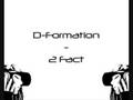 D-Formation - 2 Fact