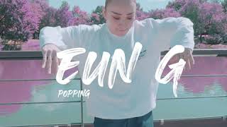 Eun-G – Popping Freestyle @ Mechanic film