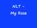 NLT ft. Jake Lynn - My Rose