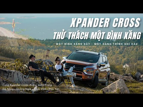 Thử thách 1 bình xăng với Mitsubishi Xpander Cross: Nhiều tò mò và hơn cả 1 chuyến đi... |XEHAY.VN|