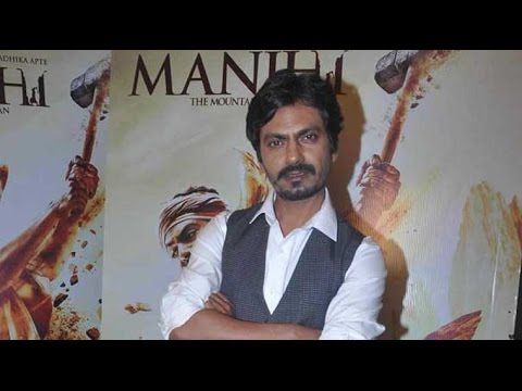 Manjhi - The Mountain Man should watch it on the big screen : Nawazuddin Siddiqui