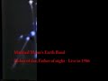 manfred manns earth band   father of day  live 1986 