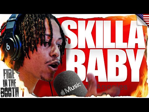 Skilla Baby – Fire in the Booth 🇺🇸