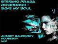 Stefano Prada ft. Rockstroh -Save My Soul (Electro Remix)