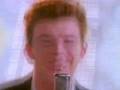 Rick Astley - Never gonna give you up (RickRoll'D)