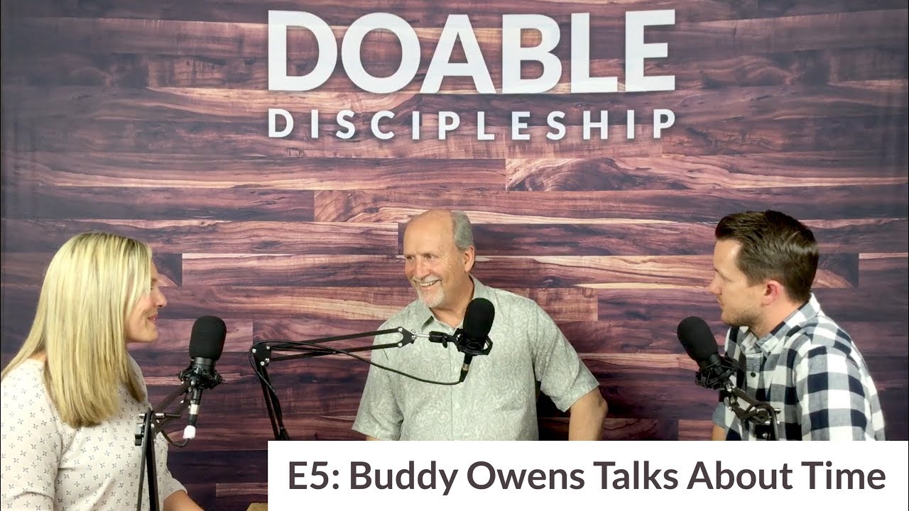 Saddleback Church Doable Discipleship E5 Buddy Owens Talks About Time