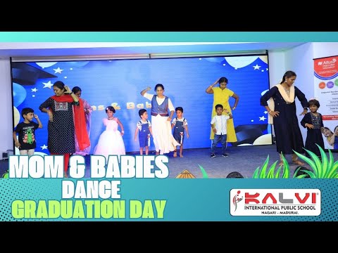 GRADUATION DAY | MOM & BABIES DANCE | KALVI INTERNATIONAL PUBLIC SCHOOL | NAGARI MADURAI
