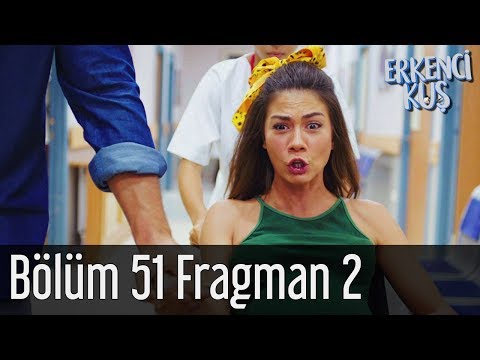 Erkenci Kuş 51. Bölüm 2. Fragmanı                                                                                                                                                                                                                         