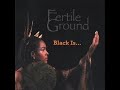 FERTILE GROUND - YOU
