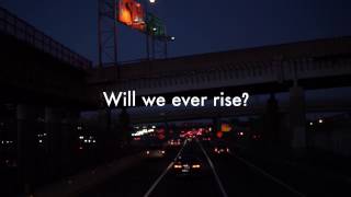 Will We Ever Rise