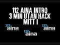 112 – 112 Aina Intro 