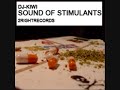 DJ KIWI - SOUND OF STIMULANTS