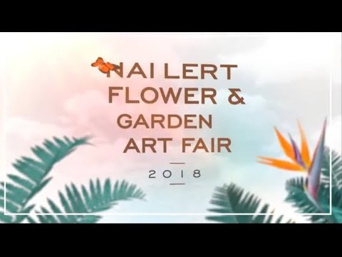 Nai Lert Flower & Garden Art Fair 2018 Concept