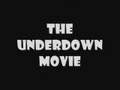 UnderDown Movie Preview