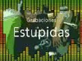 Grabaciones estupidas; como ser un rokero