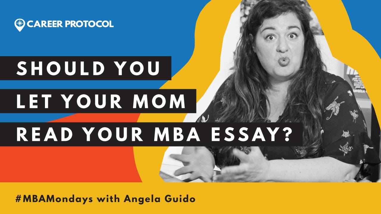 Letting Your Mom Read Your MBA Essay