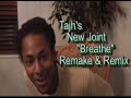 Tahj- Breathe