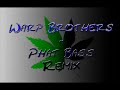 warp brothers - phatt bass (remix)