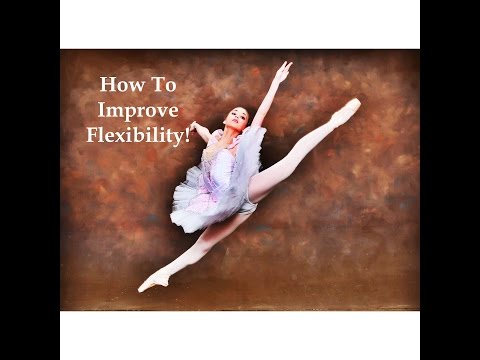 how to improve flexibility