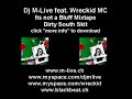 Dj M-Live feat. Wreckid MC Dirty South Skit