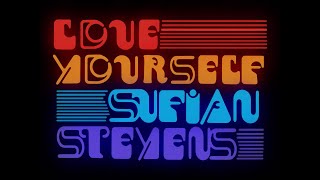 Sufjan Stevens - Love Yourself tekst piosenki