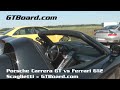 GTBoard.com Supercar Shootout 2: www.m5board.com Shootout 3: www.m5board.com Porsche Carrera GT vs Ferrari 612 Scaglietti 50-250 m/h (290 km/h for CGT)