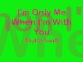 im only me when im with you with lyrics