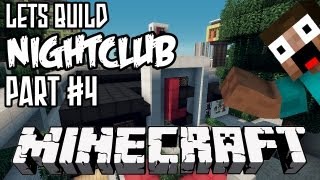 Minecraft Lets Build HD: NightClub - Part 4