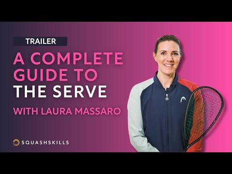 Squash Coaching: A Complete Guide To The Serve - With Laura Massaro | Trailer