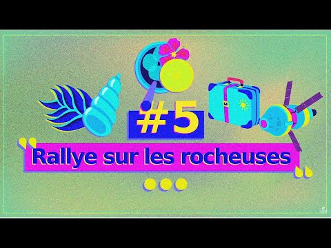 Episode #5 – Rallye sur les rocheuses