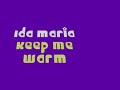 Ida Maria - Keep Me Warm
