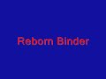 Reborn Binder
