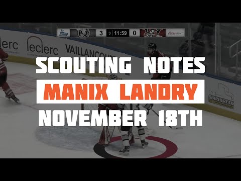 Scouting Notes : Manix Landry Game Report - November 18th 2020