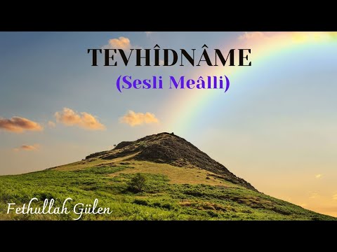 TEVHÎDNÂME VE TÜRKÇE SESLİ MEALİ (Tevhidname Duası Dinle, Fethullah Gülen Hoca Efendi, 1. Bölüm)