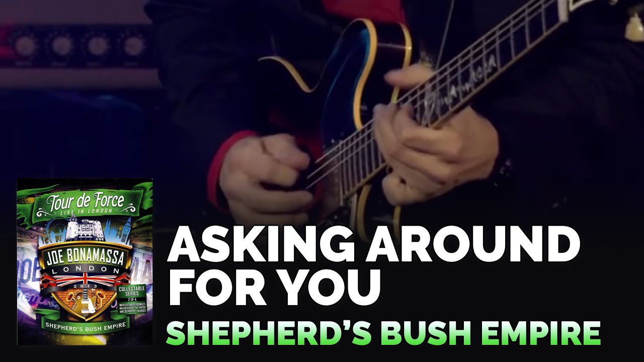 "Asking Around For You" - Tour de Force: Shepherd's Bush Empire