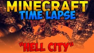 Minecraft Timelapse - Hell City | Адский Город