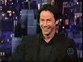 Keanu Reeves on Letterman