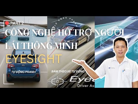 Công nghệ hỗ trợ người lái thông minh Eyesight của Subaru |Part 2| |Hòa Review Subaru - 0933460777|