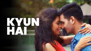 Kyun Hai | Gajendra Verma | Vi.. 