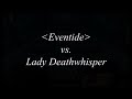 Eventide vs. Lady Deathwhisper
